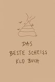 Das Beste Scheiss Klo Gästebuch: Toiletten Gästebuch zum selbst ausfüllen |...