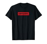 'Abfahrt' - Lustiges Party und Après-Ski T-Shirt