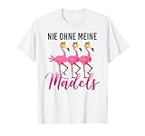 nie ohne meine mädels sekt party cocktails flamingos T-Shirt