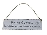 Generisch Bin im Garten Schild mit den Hummeln Bummeln Wetterfest Shabby Chic...