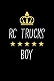 Rc trucks Boy: Notebook for Boys Who Love Rc trucks | Birthday Gifts Idea for Rc trucks...