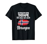 Ich brauche keine Therapie ich muss nur nach Norwegen T-Shirt