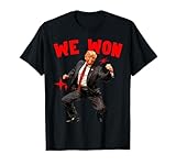 We Won Dancing Donald Trump Graphic Tee T-Shirt