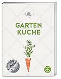 Gartenküche: Ob selbst geerntet oder frisch vom Markt: Über 140 saisonale...