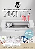 Plotter 1x1 für SILHOUETTE Plotter - Workshop für den Einstieg beim Plotten...