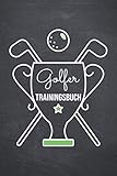 Golfer Trainingsbuch: Golf Scorebook und Scorecard um den Spielstand und Schlagzahl zu...