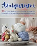 Amigurumi Häkeln: 37 süße tierisch Häkeln Muster mit leicht verständlichen...