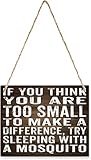 Holzschild, Wandbehang, Aufschrift 'If You Think You Are Too Small', bedrucktes...