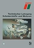 Technischer Lehrgang, Schmierstoffe und Motoren