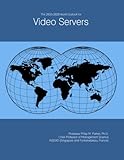 The 2023-2028 World Outlook for Video Servers