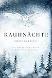 Rauhnächte - die Magie der zwölf heiligen Nächte: Wie Sie Bräuche und...