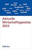 Aktuelle Wirtschaftsgesetze 2025: Die wichtigsten Wirtschaftsgesetze für...