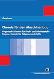 Chemie für den Maschinenbau 2: Organische Chemie für Kraft- und Schmierstoffe...