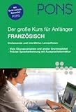 PONS Der große Sprachkurs für Anfänger Französisch: Umfassende und interaktive...