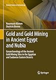 Gold and Gold Mining in Ancient Egypt and Nubia: Geoarchaeology of the Ancient...