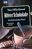 Bittere Schokolade: Ein kulinarischer Krimi. Xavier Kieffer ermittelt (Die...