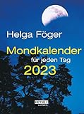 Mondkalender für jeden Tag 2023: Besonders ausführlich – Für alle, die es...