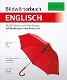 PONS Bildwörterbuch Englisch: 16.000 Wörtern und Wendungen mit landestypischem...