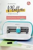 So einfach ist Plotten mit dem Cricut Joy: Erste Schritte, Design Space,...