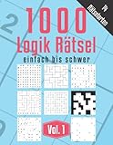 1000 Logik Rätsel einfach bis schwer Vol. 1: 14 diverse Rätselarten: 1000 Logik-Rätsel...