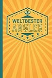 Weltbester Angler: blanko Notizbuch | Journal | To Do Liste für Angler - über...