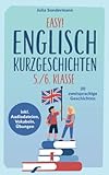 Easy! Englisch Kurzgeschichten 5./6. Klasse: Spielend leicht Englisch lernen. Mit 20...