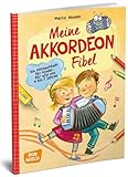 Meine Akkordeon-Fibel: Ein Mitmachheft für Kinder Für alle von 4 bis 7 Jahren