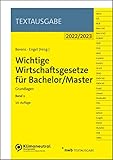 Wichtige Wirtschaftsgesetze für Bachelor/Master, Band 1: Grundlagen (Textausgabe)