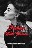Fashion With Women: Women'S Role In Fashion (English Edition)
