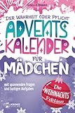 Adventskalender für Mädchen: Wahrheit oder Pflicht für Mädchen - die...