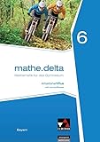 mathe.delta – Bayern / mathe.delta Bayern AHPlus 6: Mathematik für das...