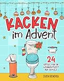 Kacken im Advent: 24 Rätsel für die Weihnachtszeit auf dem Klo | Adventskalender mit 24...