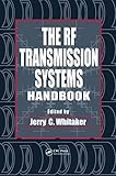 Whitaker, J: RF Transmission Systems Handbook (Electronics Handbook Series)