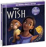 WISH - Hörspiel zum Disney Film 2023 - mit Original-Stimmen und Filmmusik |...