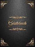 Gästebuch: Edles Gästebuch im schwarz-goldenen Vintage-Look - Hardcover mit...