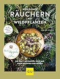 Heilsames Räuchern mit Wildpflanzen: Die Kraft aus Garten, Wald und Wiese...