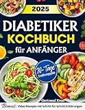 Diabetiker Kochbuch für Anfänger: Anfängerleitfaden für Prädiabetes und...