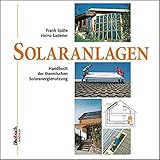 Solaranlagen. Handbuch der thermischen Solarenergienutzung