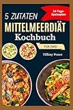 5 ZUTATEN MITTELMEERDIÄT KOCHBUCH FÜR ZWEI: Nährwerte, preisgünstige, herzgesunde...