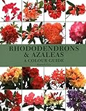 Rhododendrons & Azaleas: a Colour Guide