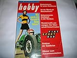 Hobby. Das Magazin der Technik. Test Fiat Sport 850. Bootsmotoren für jeden...