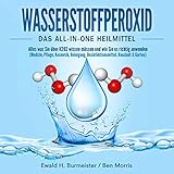 Wasserstoffperoxid - Das All-in-One Heilmittel: Alles Was Sie Über H2O2 Wissen...