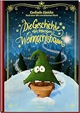 Die Geschichte vom traurigen Weihnachtsbaum: Warmherzige Weihnachtsgeschichte für Kinder...