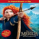 Merida - Legende der Highlands. Das Original-Hörspiel zum Disney/Pixar Film: Merida -...