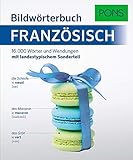 PONS Bildwörterbuch Französisch: 16.000 Wörter und Wendungen mit...