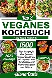 Veganes Kochbuch: 1500 Tage Rezepte für Eine Gesunde Vegane Ernährung für Anfänger und...
