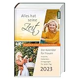 Alles hat seine Zeit 2024: Der Kalender für Frauen – Natürlich leben. Christlich...