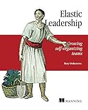 Elastic Leadership: Growing self-organizing teams