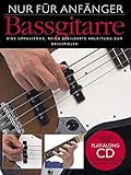 Nur Für Anfänger Bass (Buch & CD): Lehrmaterial: Eine umfassende, reich bebilderte...