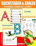 Buchstaben Und Zahlen Schreiben Lernen Ab 4 Jahren: Vorschulhefte für...